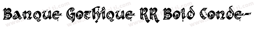 Banque Gothique RR Bold Conde字体转换